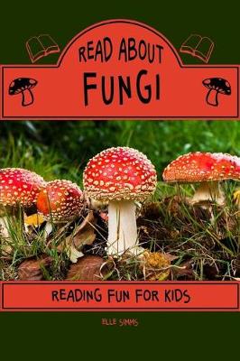 Book cover for Read about Fungi - Reading Fun for Kids