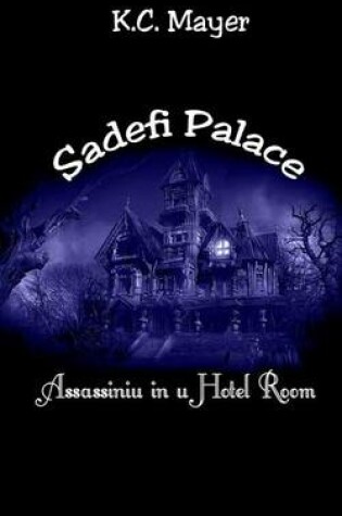 Cover of Sadefi Palace Assassiniu in U Hotel Room