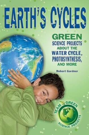 Cover of Earth's Cycles: Great Science Projects about the Water Cycle, Photosynthesis, and More