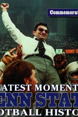 Cover of Greatest Moments in Penn State