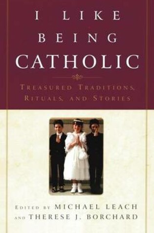 Cover of I Like Being Catholic