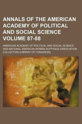 Cover of Annals of the American Academy of Political and Social Science Volume 87-88