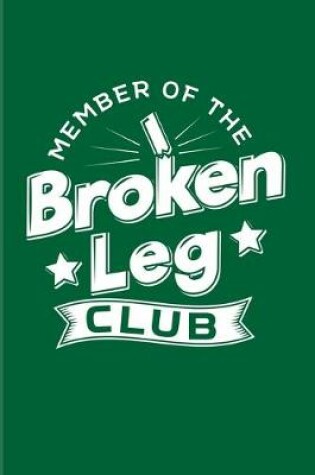 Cover of Member Of The Broken Leg Club