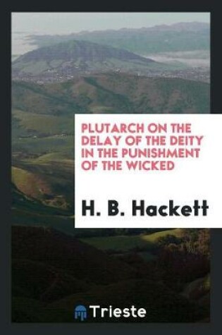 Cover of Plutarch on the Delay of the Deity in the Punishment of the Wicked