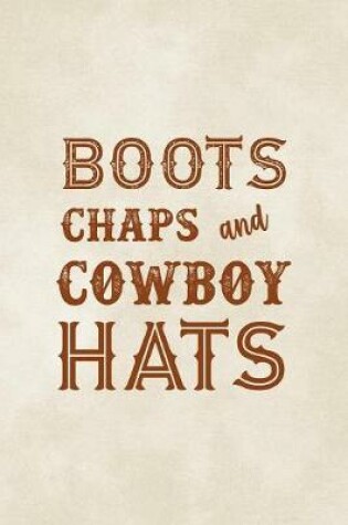 Cover of Boots Chaps And Cowboy Hats