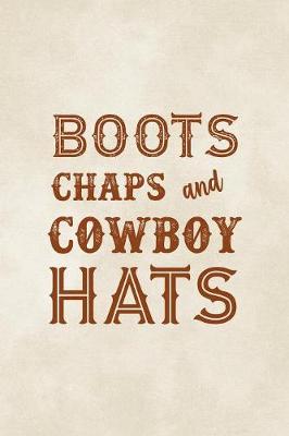 Book cover for Boots Chaps And Cowboy Hats