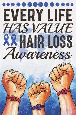 Book cover for Every Life Has Value Hair Loss Awareness