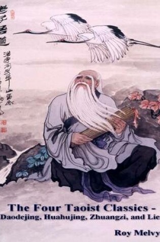 Cover of The Four Taoist Classics - Daodejing, Huahujing, Zhuangzi and Liezi