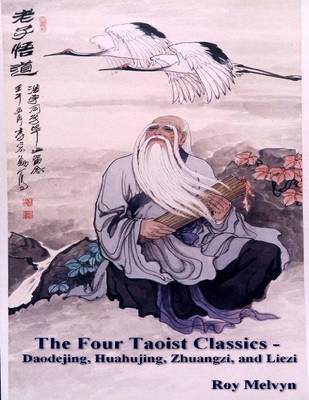 Book cover for The Four Taoist Classics - Daodejing, Huahujing, Zhuangzi and Liezi