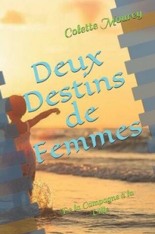 Cover of Deux Destins de Femmes