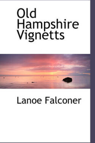 Cover of Old Hampshire Vignetts