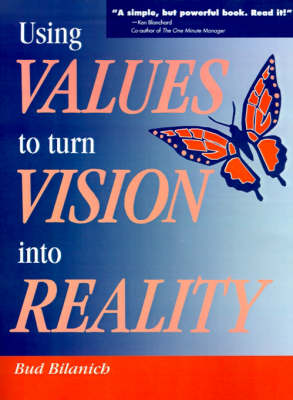 Book cover for Using Values to Turn Vision Into Reality