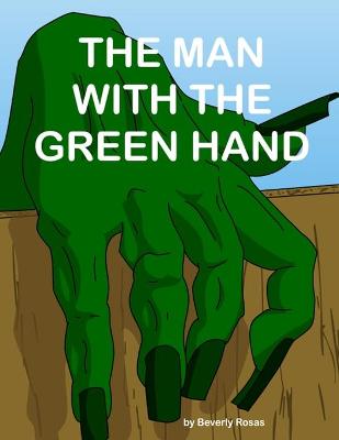 Book cover for The Man With The Green Hand
