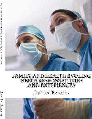 Book cover for Family and Health Evoling Needs Responsbilities and Experiences