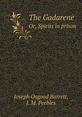 Book cover for The Gadarene Or, Spirits in prison