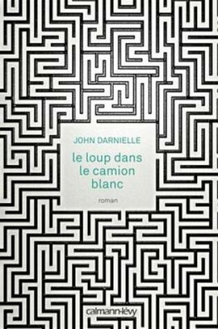 Cover of Le Loup Dans Le Camion Blanc