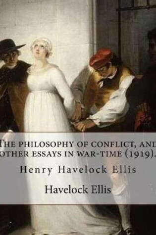 Cover of The philosophy of conflict, and other essays in war-time (1919). By