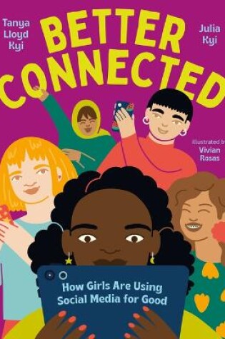 Cover of Better Connected: How Girls Are Using Social Media for Good