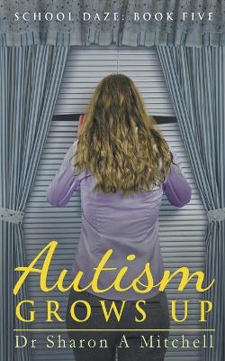 Book cover for Autism Grows Up
