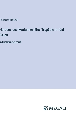 Book cover for Herodes und Mariamne; Eine Trag�die in f�nf Akten