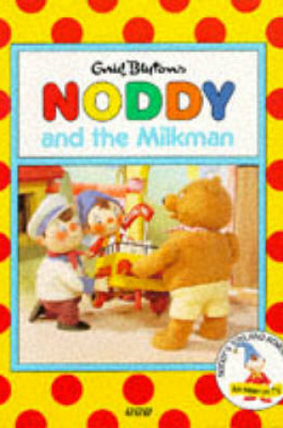 Cover of Noddy and the Milkman