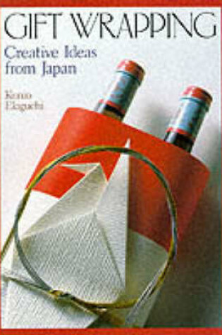 Cover of Gift Wrapping: Creative Ideas from Japan