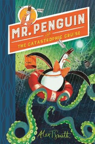 Cover of Mr Penguin and the Catastrophic Cruise