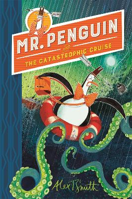 Cover of Mr Penguin and the Catastrophic Cruise