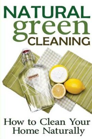 Cover of Natural Green Cleaning