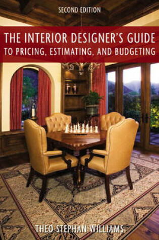 Cover of The Interior Designer's Guide to Pricing, Estimating, and Budgeting, Second Edition