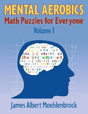Cover of Mental Aerobics -- Math Puzzles for Everyone