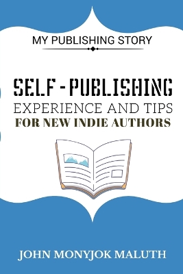 Book cover for Self-Publishing Experience and Tips for new indie authors