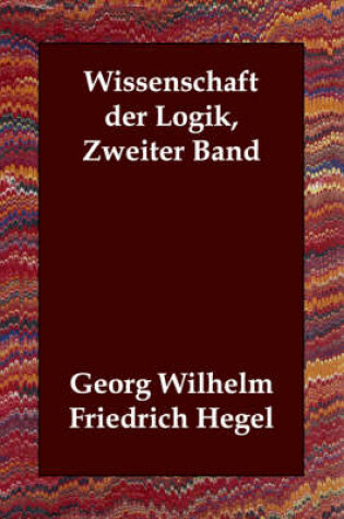 Cover of Wissenschaft der Logik, Zweiter Band