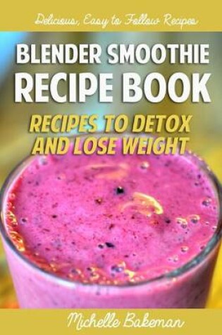 Cover of Blender Smoothie Recipe Book