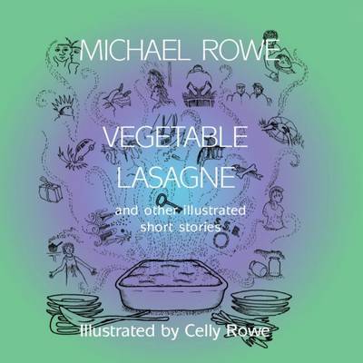 Book cover for Vegetable Lasagne and Other Illustrated Short Stories