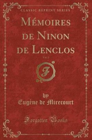 Cover of Mémoires de Ninon de Lenclos, Vol. 2 (Classic Reprint)