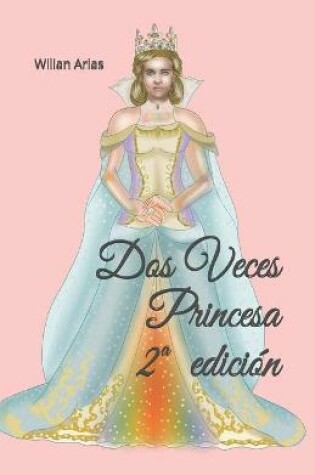 Cover of Dos Veces Princesa