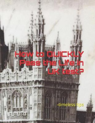 Book cover for How to QUICKLY Pass the Life in UK test?