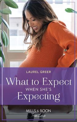 Cover of What To Expect When She's Expecting