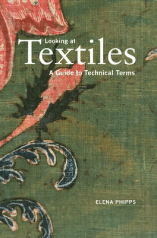 Cover of Looking at Textiles – A Guide to Technical Terms