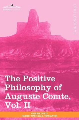 Cover of The Positive Philosophy of Auguste Comte, Vol. II (in 2 Volumes)