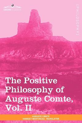 Book cover for The Positive Philosophy of Auguste Comte, Vol. II (in 2 Volumes)