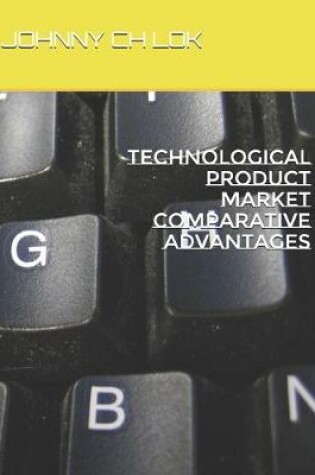 Cover of Technological Product Market Comparative Advantages