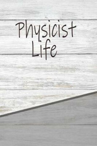 Cover of Physicist Life