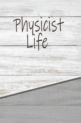 Book cover for Physicist Life