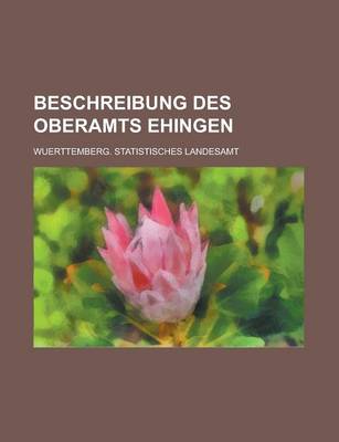 Book cover for Beschreibung Des Oberamts Ehingen