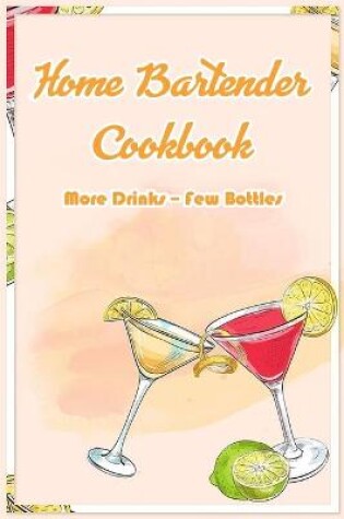 Cover of Home Bartender Cookbook