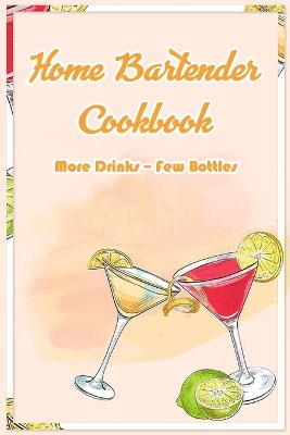 Book cover for Home Bartender Cookbook