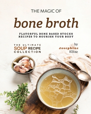Book cover for The Magic of Bone Broth