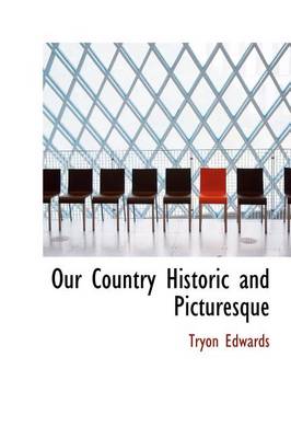 Book cover for Our Country Historic and Picturesque